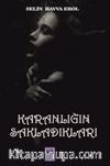 Karanlığın Sakladıkları