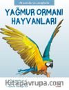 Yağmur Ormanı Hayvanları / İlk Sorular ve Cevaplarla