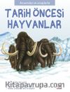 Tarih Öncesi Hayvanlar / İlk Sorular ve Cevaplarla 