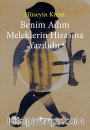 Benim Adım Meleklerin Hizasına Yazılıdır