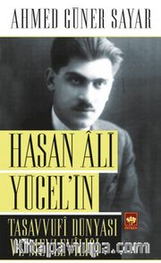 Hasan Ali Yücel'in Tasavvufi Dünyası ve Mevleviliği
