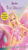 Barbie Periler Ülkesinde - Masal ve Oyun Kitabı