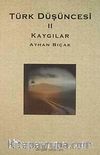 Türk Düşüncesi-II & Kaygılar