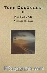 Türk Düşüncesi-II <br /> Kaygılar