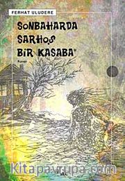 Sonbaharda Sarhoş Bir Kasaba
