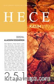 Sayı:251 Kasım 2017 Hece Aylık Edebiyat Dergisi Dosya: Alaeddin Özdenören
