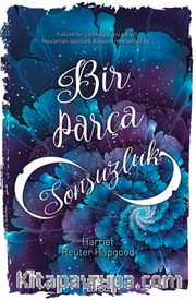Bir Parça Sonsuzluk (Ciltli)
