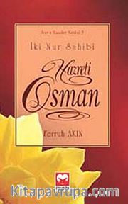 Hazreti Osman / İki Nur Sahibi ( Asr-ı Saadet Dizisi -5)