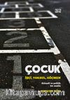 Çocuk: İşçi,Yoksul,Göçmen & İktisadi ve Politik Bir Analiz