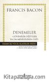 Denemeler (Karton Kapak) & Güvenilir Öğütler ya da Meselelerin Özü