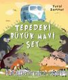 Tepedeki Büyük Mavi Şey