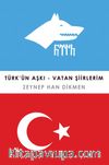 Türk’ün Aşkı - Vatan Şiirlerim