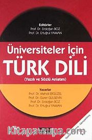 Üniversiteler İçin Türk Dili (Yazılı ve Sözlü Anlatım)