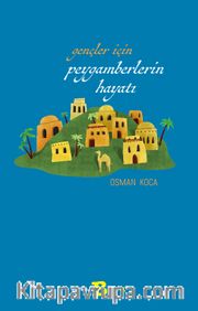 Gençler İçin Peygamberlerin Hayatı 
