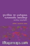 Gerilim ve Çatışma Arasında Mezhep & Mezhep Sosyolojisi