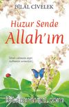 Huzur Sende Allah’ım