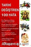 Tarihi Değiştiren 100 Hata