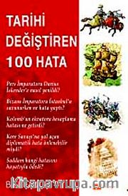 Tarihi Değiştiren 100 Hata
