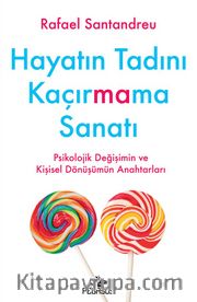 Hayatın Tadını Kaçırmama Sanatı