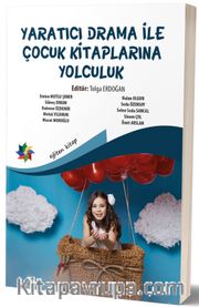Yaratıcı Drama ile Çocuk Kitaplarına Yolculuk