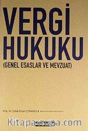 Vergi Hukuku (Genel Esaslar ve Mevzuat)