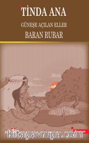 Tinda Ana <br /> Güneşe Açılan Eller
