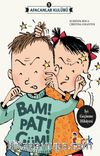Bam! Pat! Güm! / Afacanlar Kulübü 1