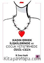 Kadın Erkek İlişkilerinde ve Çocuk Yetiştirmede Ödül-Ceza