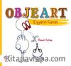 Objeart - Eşyanın Sanatı