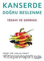 Kanserde Doğru Beslenme <br /> Tedavi ve Sonrası