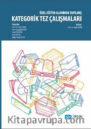 Özel Eğitim Alanında Yapılmış Kategorik Tez Çalışmaları