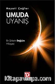 Umuda Uyanış <br /> Bir Şirketin Değişim Hikayesi