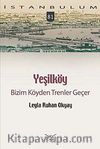 Bizim Köyden Trenler Geçer / Yeşilköy