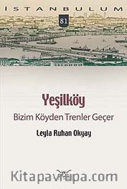 Bizim Köyden Trenler Geçer / Yeşilköy