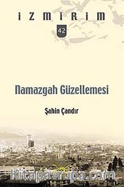 Namazgah Güzellemesi / İzmirim -42