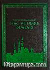 Türkçe Anlamlarıyla Hac ve Umre Duaları