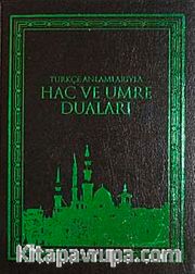 Türkçe Anlamlarıyla Hac ve Umre Duaları