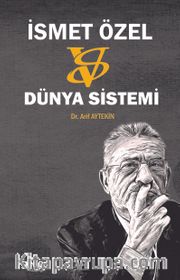 İsmet Özel Vs Dünya Sistemi