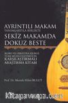 Ayrıntılı Makam Tanımlarıyla Birlikte Sekiz Makamda Dokuz Beste