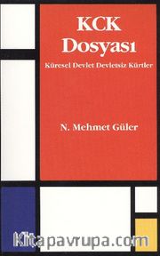 KCK Dosyası <br /> Küresel Devlet Devletsiz Kürtler