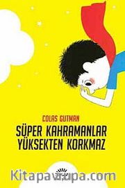 Süper Kahramanlar Yüksekten Korkmaz