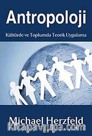 Antropoloji <br /> Kültürde ve Toplumda Teorik Uygulama