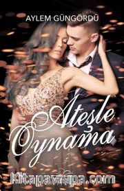 Ateşle Oynama
