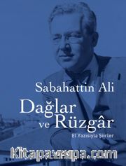 Dağlar ve Rüzgar (Ciltli) <br /> El Yazısıyla Şiirler