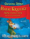 Hayal Krallığı & İkinci Yolculuk Mutluluğun Peşinde