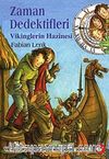 Vikinglerin Hazinesi / Zaman Dedektifleri 7. Kitap