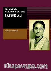 Türkiye'nin İlk Kadın Doktoru Safiye Ali