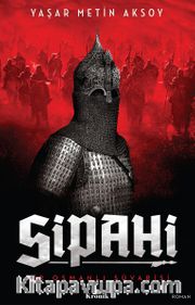 Sipahi <br /> Bir Osmanlı Süvarisi