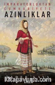 İmparatorluktan Cumhuriyete Azınlıklar