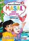 Masal Şarkı Deresi'nde / Masal'ın Serüvenleri
